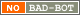 No Bad-Bot